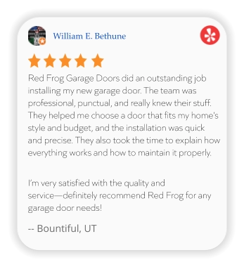 William E. Bethune Red Frog Garage Doors did an outstanding job installing my new garage door. The team was professional, punctual, and really knew their stuff. They helped me choose a door that fits my home’s style and budget, and the installation was quick and precise. They also took the time to explain how everything works and how to maintain it properly.   I’m very satisfied with the quality and service—definitely recommend Red Frog for any garage door needs!  -- Bountiful, UT