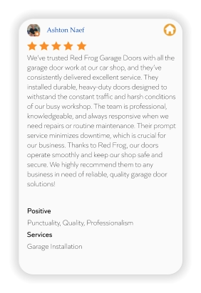 Ashton Naef We’ve trusted Red Frog Garage Doors with all the garage door work at our car shop, and they’ve consistently delivered excellent service. They installed durable, heavy-duty doors designed to withstand the constant traffic and harsh conditions of our busy workshop. The team is professional, knowledgeable, and always responsive when we need repairs or routine maintenance. Their prompt service minimizes downtime, which is crucial for our business. Thanks to Red Frog, our doors operate smoothly and keep our shop safe and secure. We highly recommend them to any business in need of reliable, quality garage door solutions!  Positive Punctuality, Quality, Professionalism Services Garage Installation